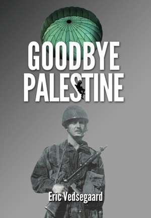 Goodbye Palestine de Eric Vedsegaard