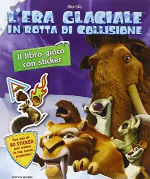 In rotta di collisione. L'era glaciale. Il libro gioco con sticker de S. Bardinella