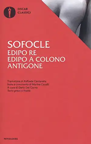 Edipo re-Edipo a Colono-Antigone. Testo greco a fronte de Sofocle