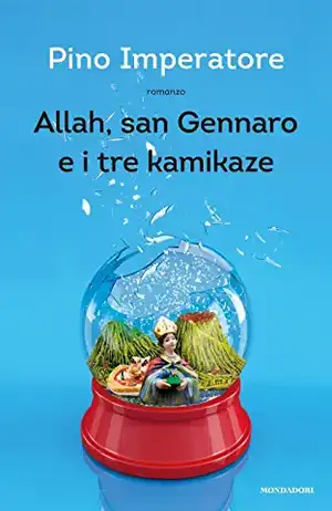 Allah, san Gennaro e i tre kamikaze de Pino Imperatore