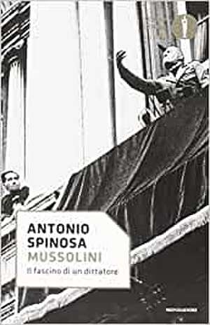 Mussolini de Antonio Spinosa