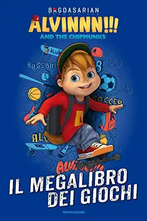 Il megalibro dei giochi. Alvinnn!!! and the Chipmunks de C. Cortellaro