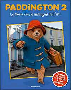 Paddington 2. La storia con le immagini del film de Stella Gurney