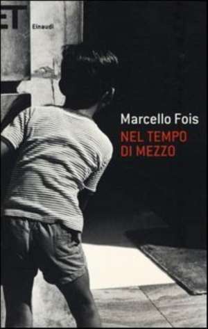 Nel tempo di mezzo de Marcello Fois