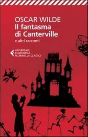 Il fantasma di Canterville e altri racconti de Oscar Wilde