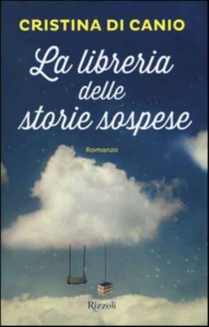 La libreria delle storie sospese de Cristina Di Canio