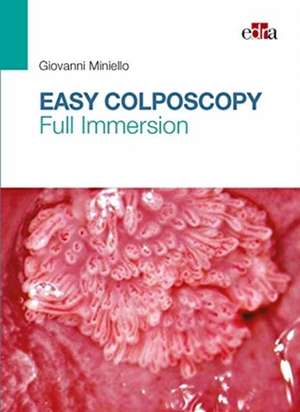 EASY COLPOSCOPY FULL IMMERSION de GIOVANNI MINIELLO