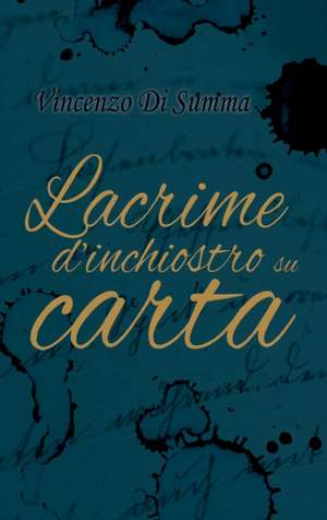 Lacrime d'inchiostro su carta de Vincenzo Di Summa