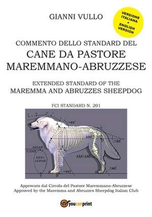 Commento dello Standard del cane da Pastore Maremmano-Abruzzese de Gianni Vullo