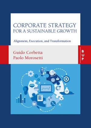 Corporate Strategy for a Sustainable Growth: Alignment, Execution, and Transformation de Guido Corbetta