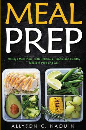 Meal Prep de Allyson C. Naquin