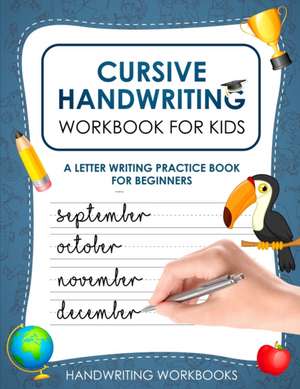 Cursive Handwriting Workbook for Kids de Workbook Handwriting