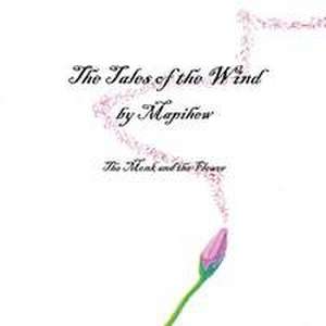 The Tales of the Wind - The Monk and the Flower de Mapihew