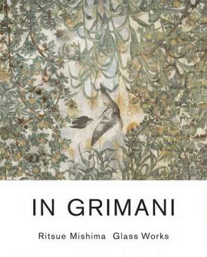 In Grimani: Glass Works de Ritsue Mishima