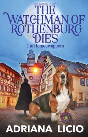 The Watchman of Rothenburg Dies de Adriana Licio