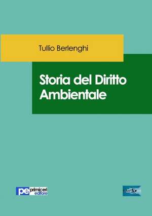 Storia del Diritto Ambientale de Tullio Berlenghi