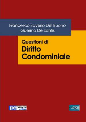 Questioni di Diritto Condominiale de Francesco Saverio Del Buono