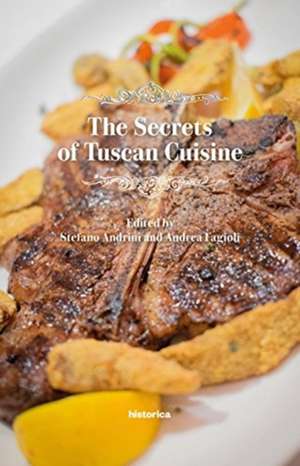 ANDRINI STEFANO: THE SECRETS OF TUSCAN CUISINE de ANDRINI STEFANO