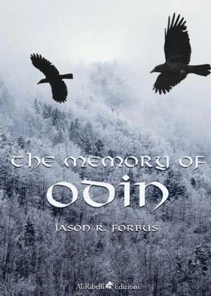 The Memory of Odin de Jason R. Forbus