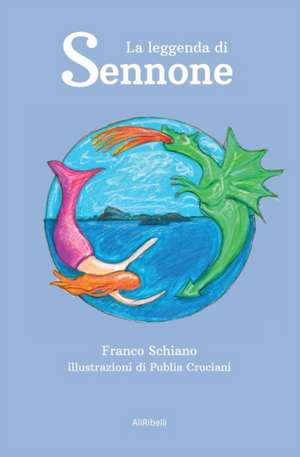 La leggenda di Sennone de Franco Schiano