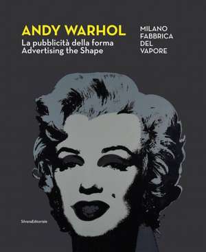 Andy Warhol: Advertising the Shape de Eduardo Falcioni