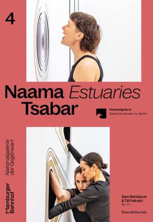 Naama Tsabar: Estuaries de Sam Bardaouil