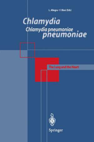 Chlamydia pneumoniae: The Lung and the Heart de L. Allegra