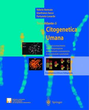 Testo-Atlante di Citogenetica Umana: Guida al riconoscimento e alla interpretazione delle anomalie cromosomiche in eta prenatale e postnatale de Valerio Ventruto