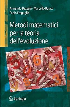 Metodi matematici per la teoria dell’evoluzione de Armando Bazzani