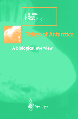 Fishes of Antarctica: A biological overview de Guido di Prisco