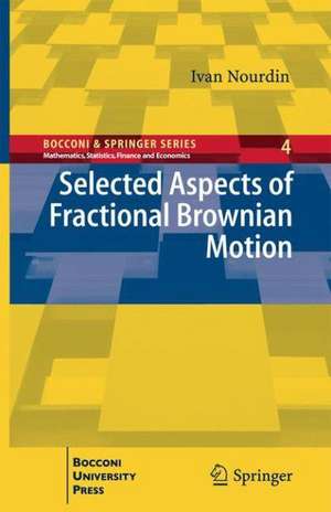 Selected Aspects of Fractional Brownian Motion de Ivan Nourdin