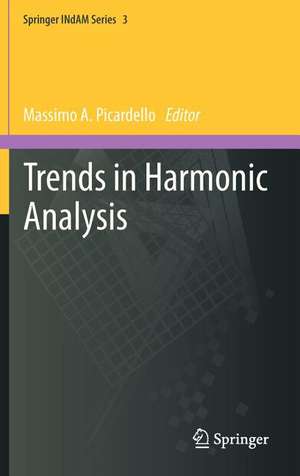 Trends in Harmonic Analysis de Massimo A. Picardello