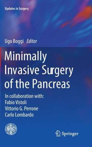 Minimally Invasive Surgery of the Pancreas de Ugo Boggi