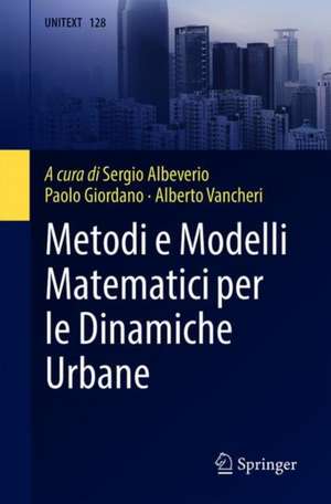 Metodi e Modelli Matematici per le Dinamiche Urbane de Sergio Albeverio