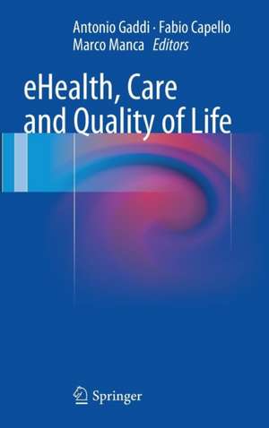 eHealth, Care and Quality of Life de Antonio Gaddi