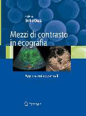 Mezzi di contrasto in ecografia: Applicazioni addominali de Emilio Quaia