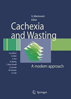 Cachexia and Wasting: A Modern Approach de Stefan D. Anker