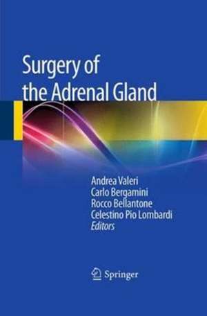 Surgery of the Adrenal Gland de Andrea Valeri