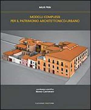 Complex Models for Architectural & Urban Heritage de Mario Centofanti