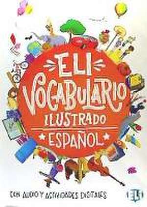 ELI vocabulario ilustrado - Espanol - con audio actividades digitales