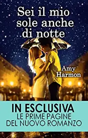 Sei il mio sole anche di notte de Amy Harmon