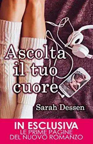 Ascolta il tuo cuore de Sarah Dessen