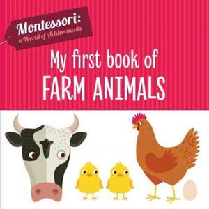 My First Book of Farm Animals de Chiara Piroddi