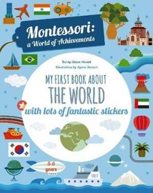 My First Book About the World with lots of fantastic stickers de Chiara Piroddi