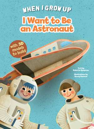 I Want to be an Astronaut de Ronny Gazzola