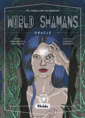 World Shamans Oracle de Francesca Matteoni