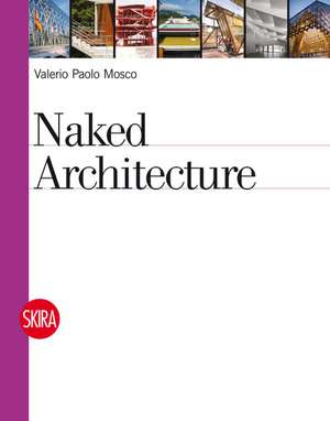 Naked Architecture de Valerio Paolo Mosco