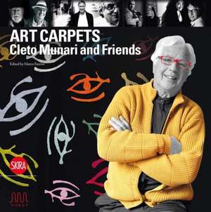 Art Carpets: Cleto Munari and Friends de Marco Fazzini