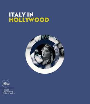 Italy in Hollywood de Stefania Ricci