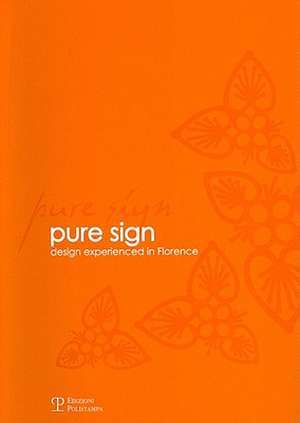 Pure Sign: Design Experienced in Florence de Elisabetta Cianfanelli